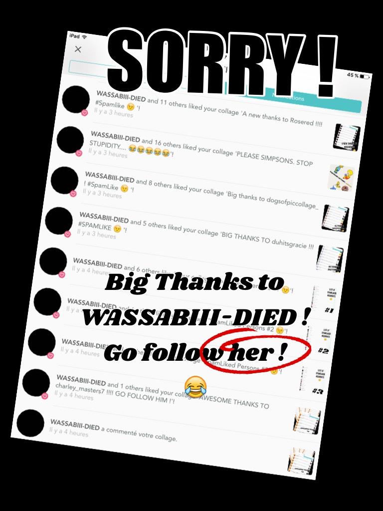 Big Thanks to WASSABIII-DIED !
Go follow her !
😂
