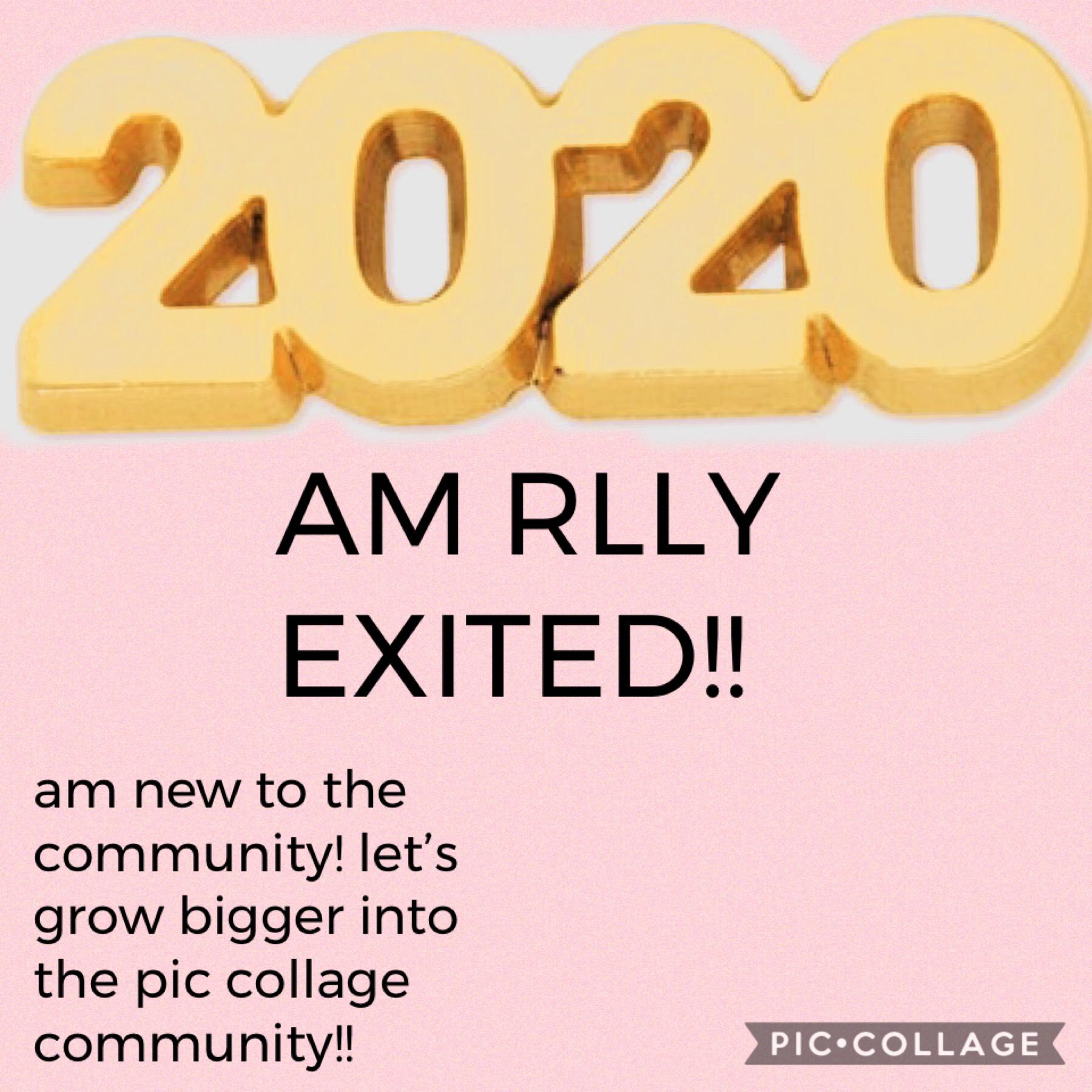 am rlly exited for 2020!!! am new so go head and follow me!!!