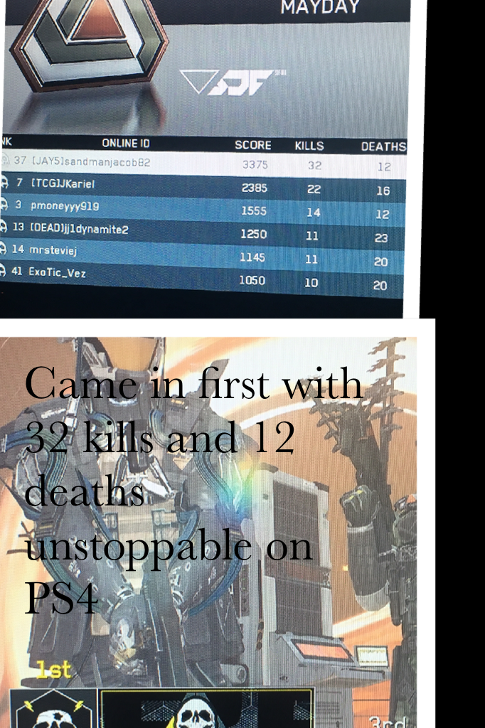 Came in first with 32 kills and 12 deaths unstoppable on PS4 