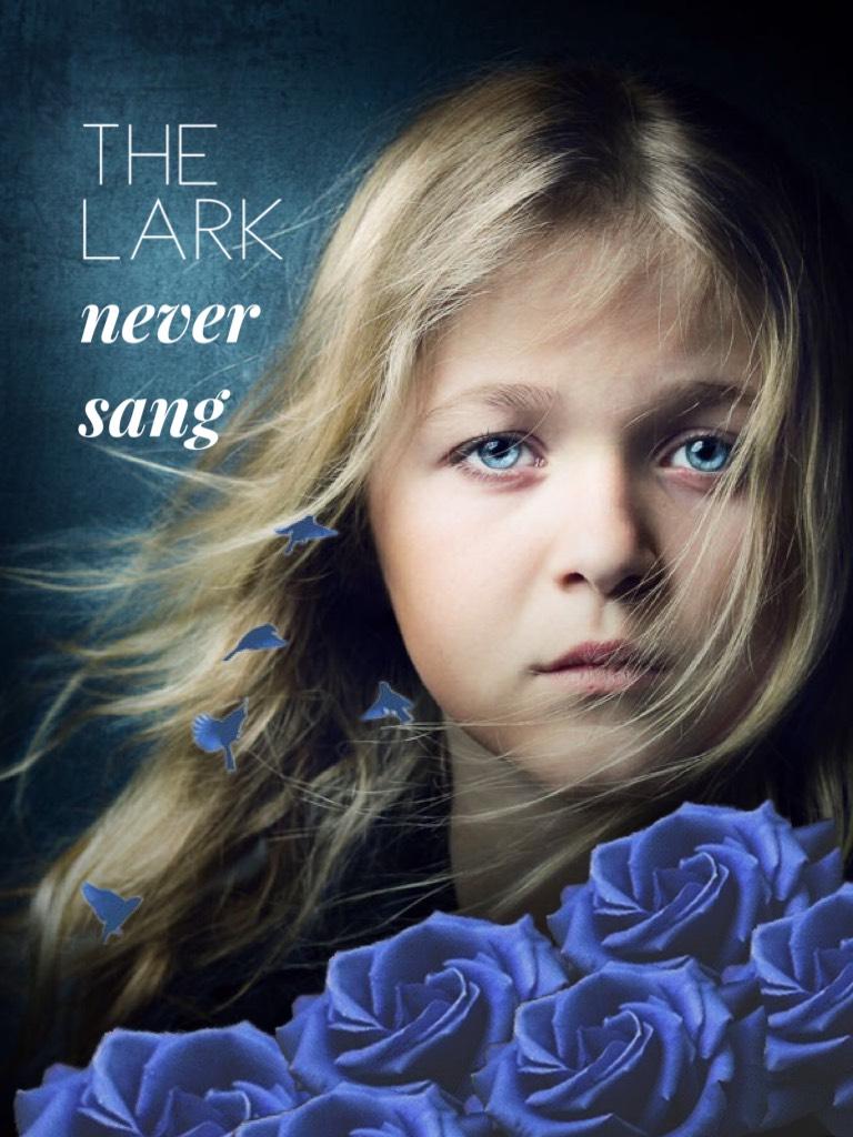 “The lark never sang.” V. H., Les Mis