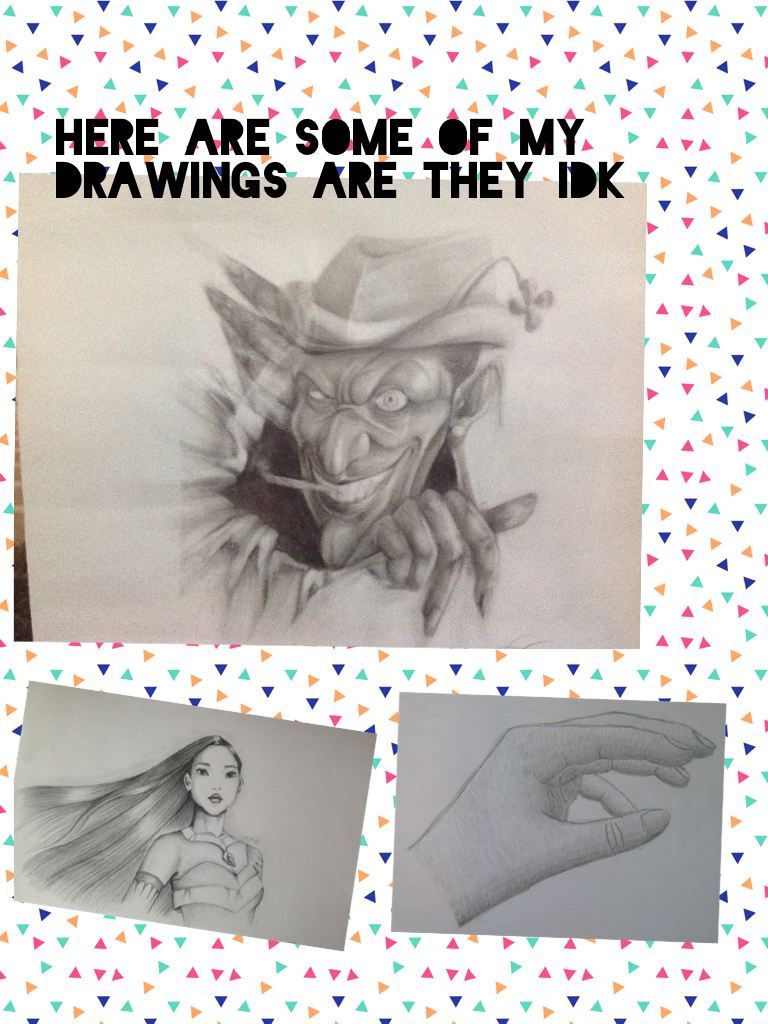 Here are some of my drawings are they idk