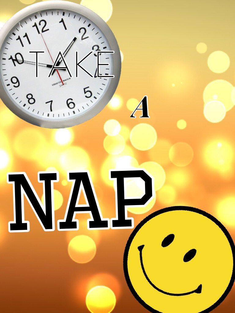 Take A nap