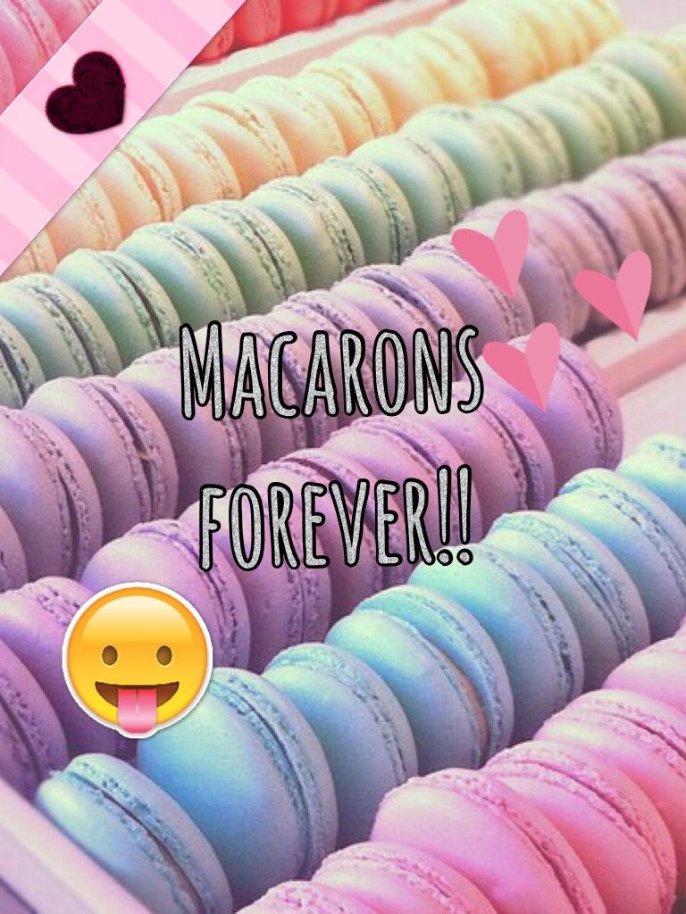Macarons forever!!