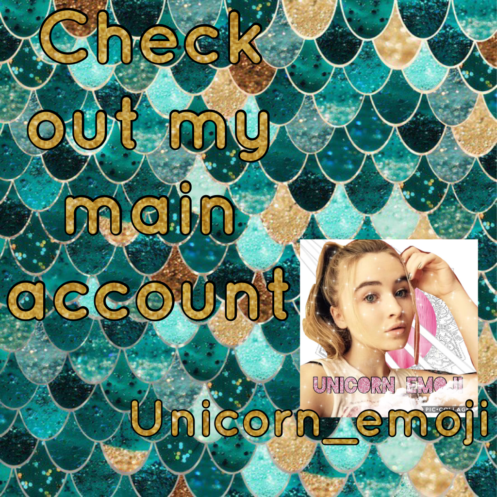 Check out my main account!!