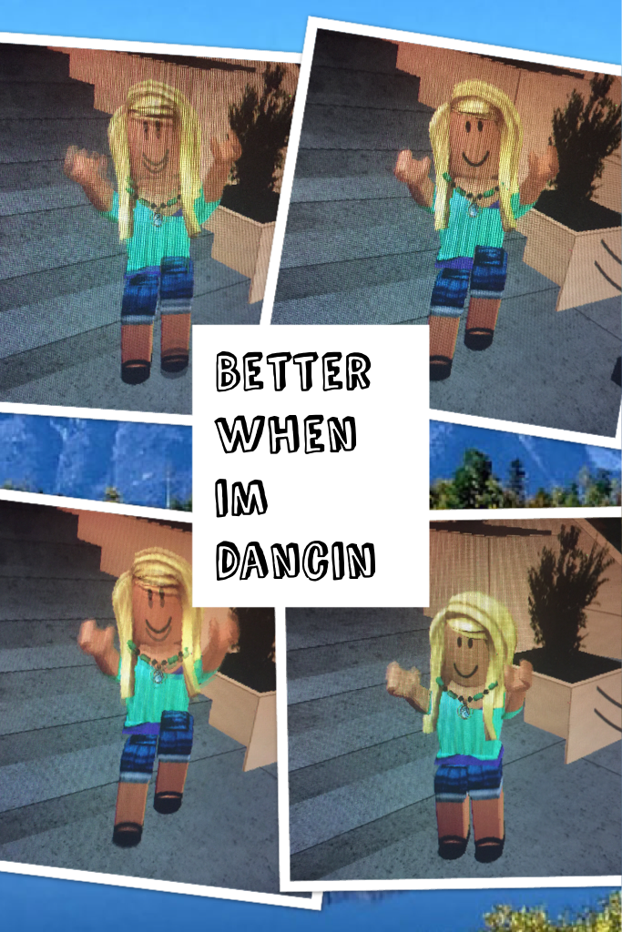Better when im dancin