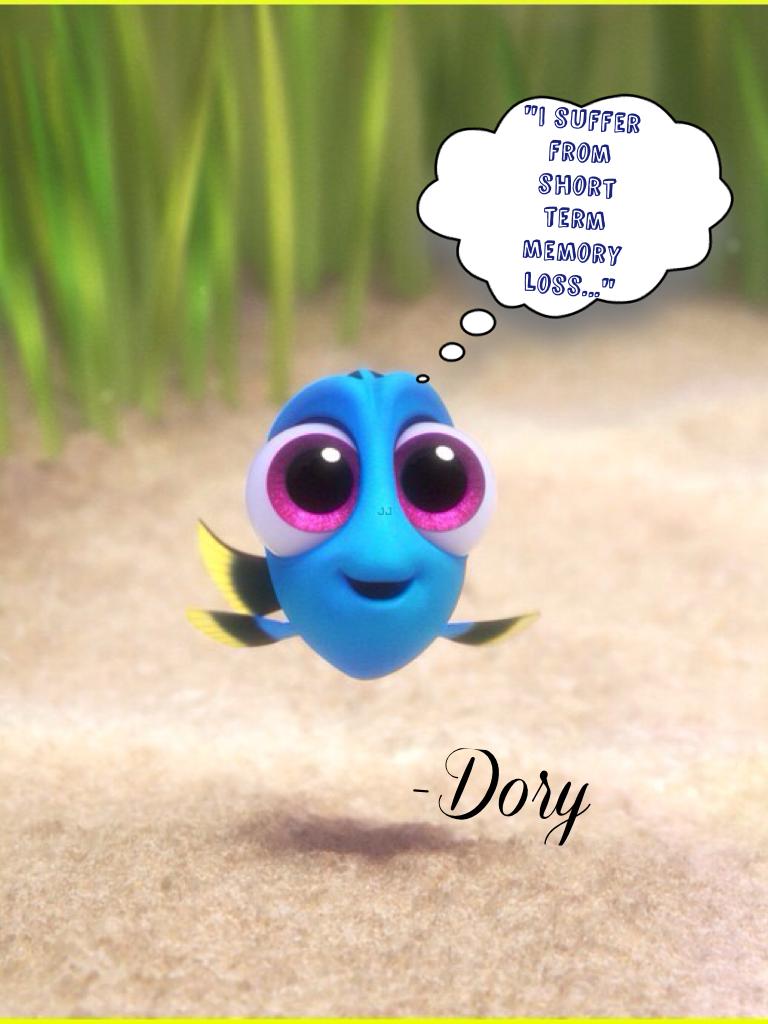 "I suffer from short term memory loss.." -Dory // Dory is so adorable! 😍😂😘❤️