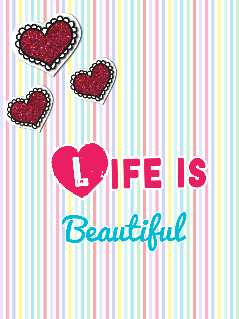 Life is Beautiful 