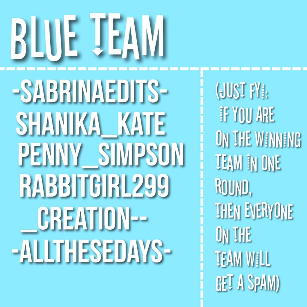 Blue team is full 💙 Congrats! If anyone changes their mind please tell me!