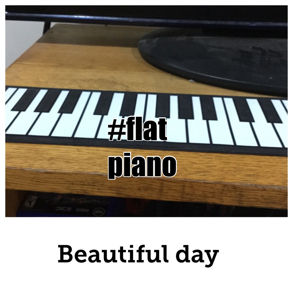 #flat  piano