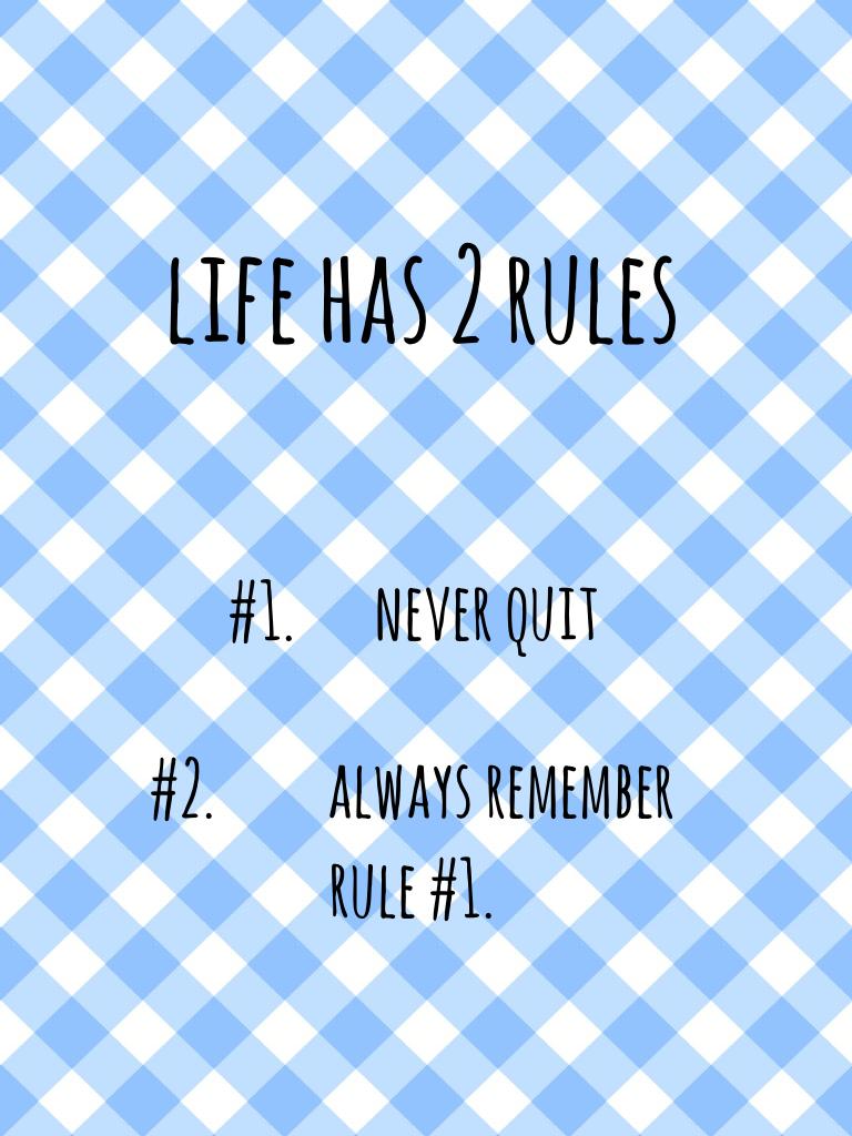 2 rules of life