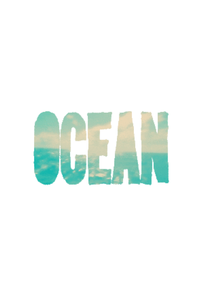 OCEAN...
