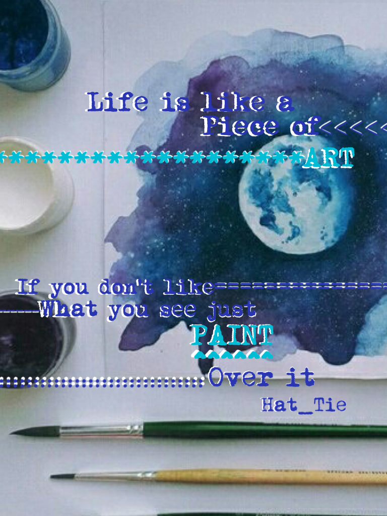 Life is a piece of art- Hat_Tie