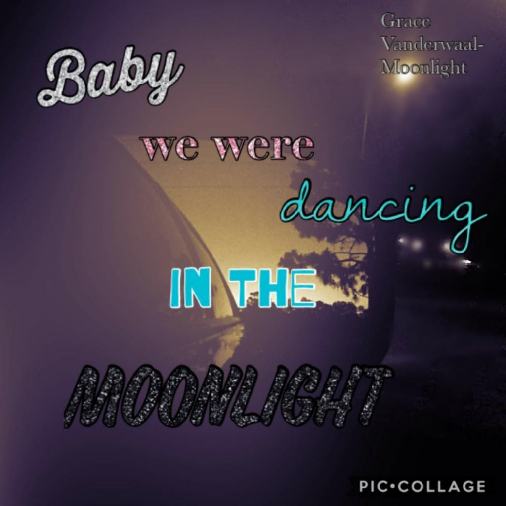 🌠A collage by Bailey-dance4ever that is really cute. P. S. The lyrics are,  "And we were dancing in the moonlight. " 😜 Anyway I hope you all enjoy this account! 🌠