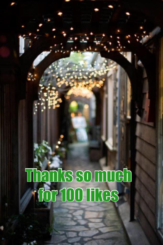 Thanks so much for 100 likes 