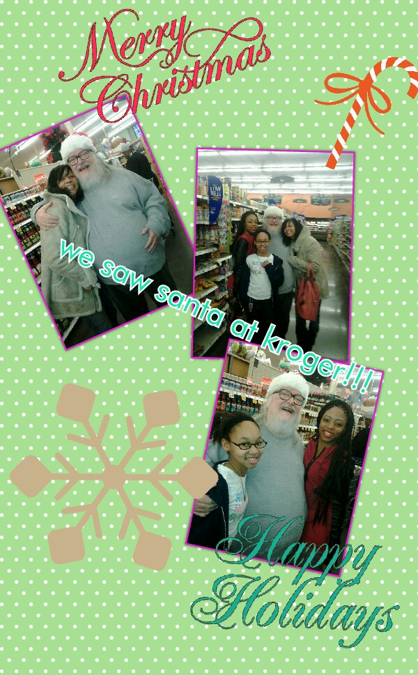 we saw santa at kroger!!!