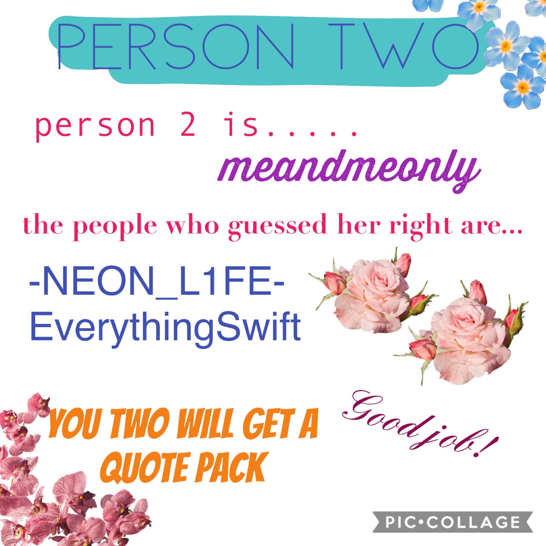 Person two is..... (tap)
meandmeonly!!!! 💞💞💖💖💖
Yay!!!!!!