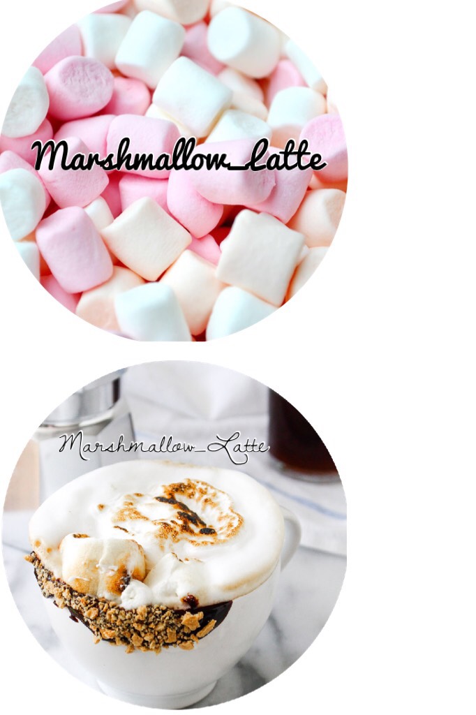 Marshmallow_Latte (tap) woch one is better? Please comment, and feel free to tell me to make anything else if THANK YOU!😊😁