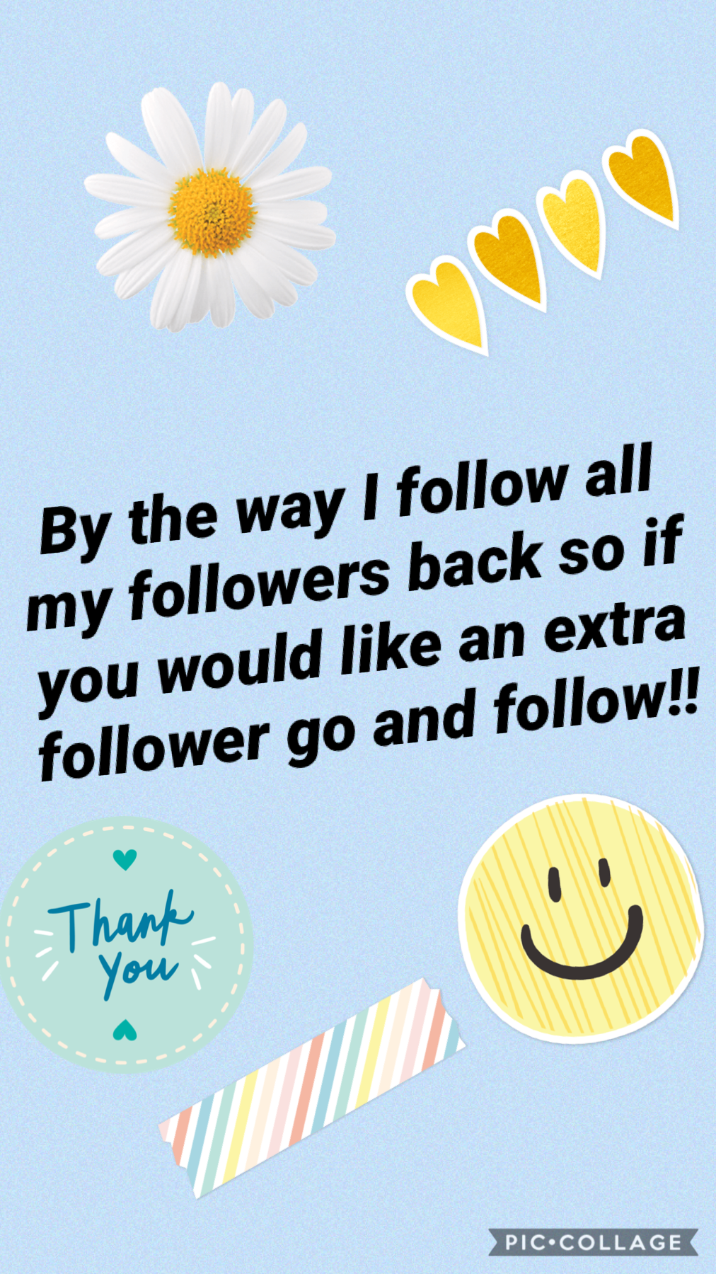                            ⭐️tap⭐️

I love to see all my followers creativity an the people that they follow! I love to see the kindness that they post and all the things that make my day better! Spread kindness! 