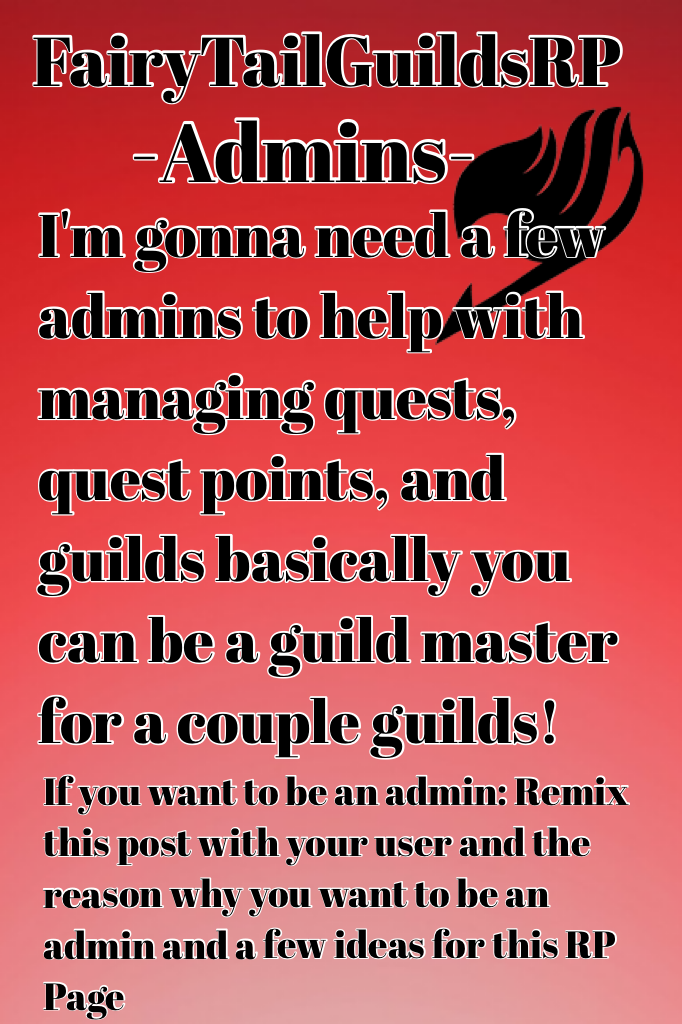 Remix and put your user the reason you want to be an admin and a couple of ideas for the RP!
