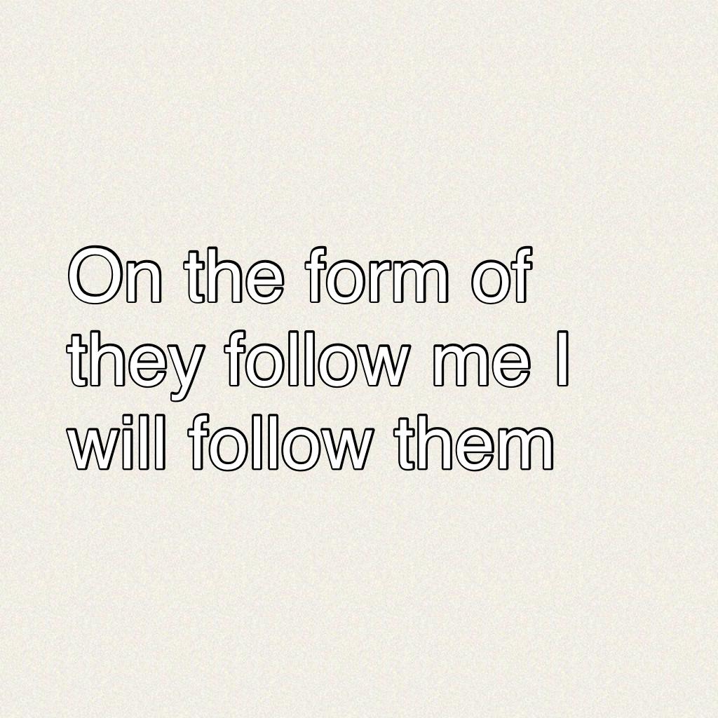 Get them to follow me first 