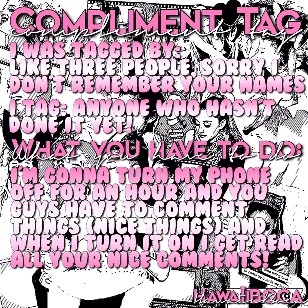 Compliment Tag!! 💖 Turning off now... xx
