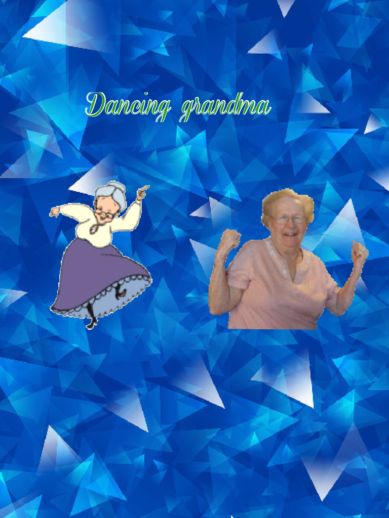 Dancing grandma