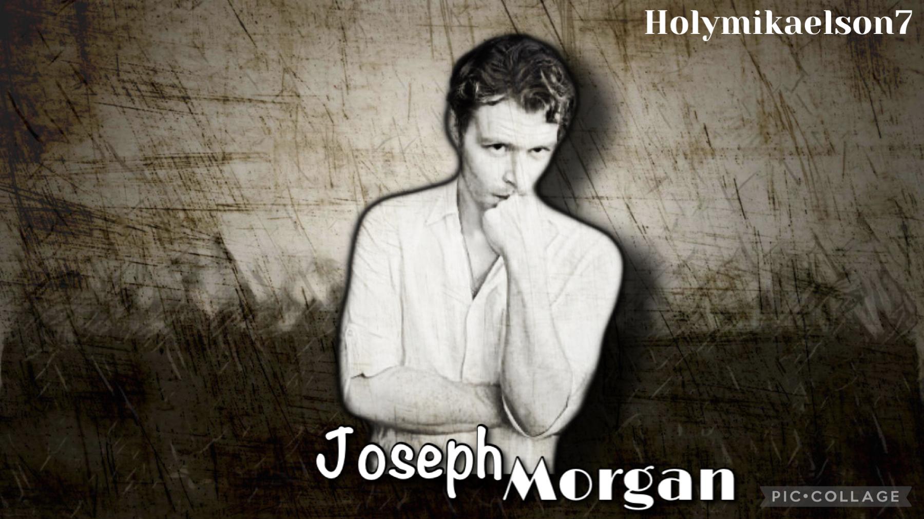 Joseph Morgan😍💕!!! 5/17/21 (should I come back? This would be my new account?)