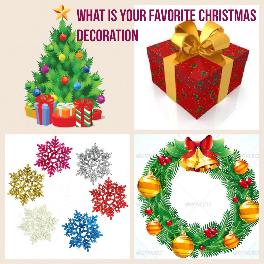 What is your favorite Christmas decoration ☃️🎁👨‍👩‍👧