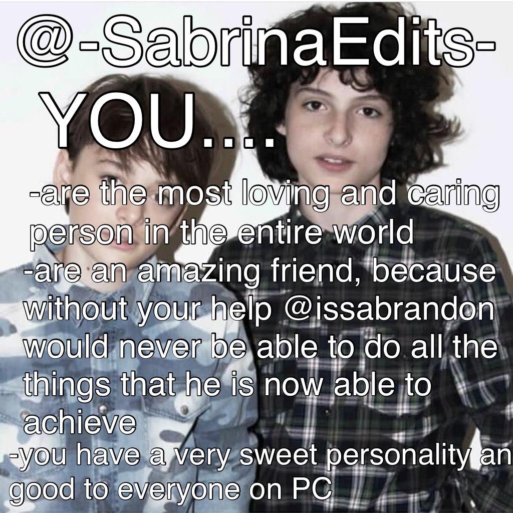 @-SabrinaEdits- you are such a caring and lovely person! Keep doing what you’re doing.😉And a special thanks to @issabrandon for filling up this collage with lovely things about you.💜👌🏼