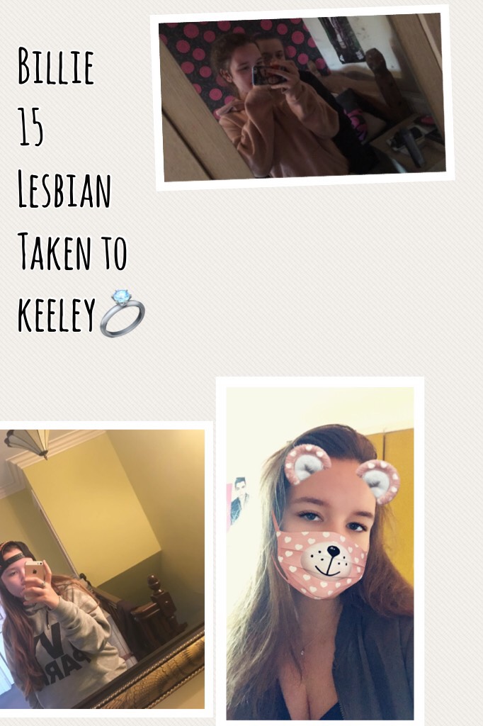 Billie
15
Lesbian
Taken to keeley💍
