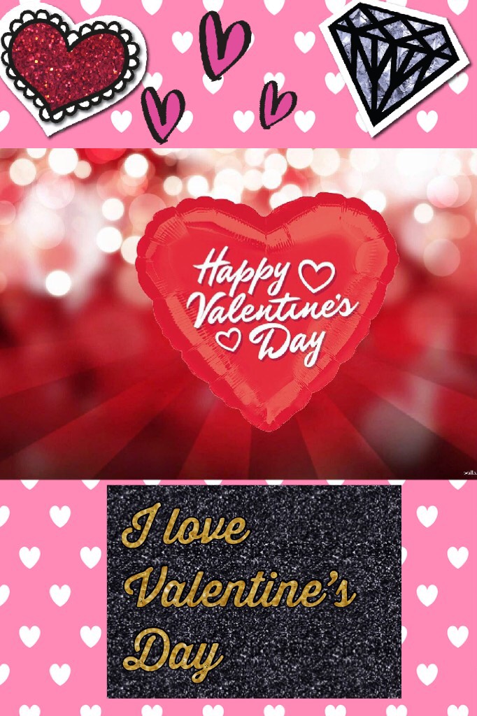 I love Valentine’s Day so cute