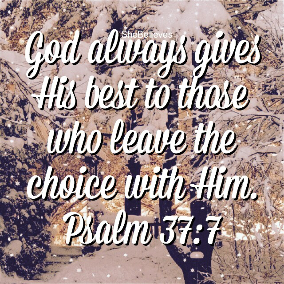 Psalm 37:7 #HisBestIsTheBest 🙏🏼