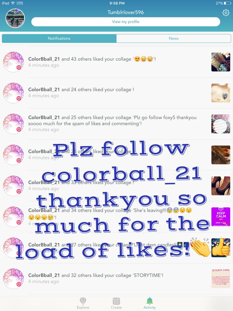 Plz follow colorball_21 thankyou so much for the load of likes!👏👍