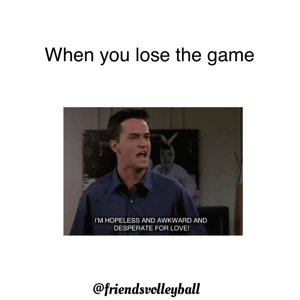 When you lose the game 