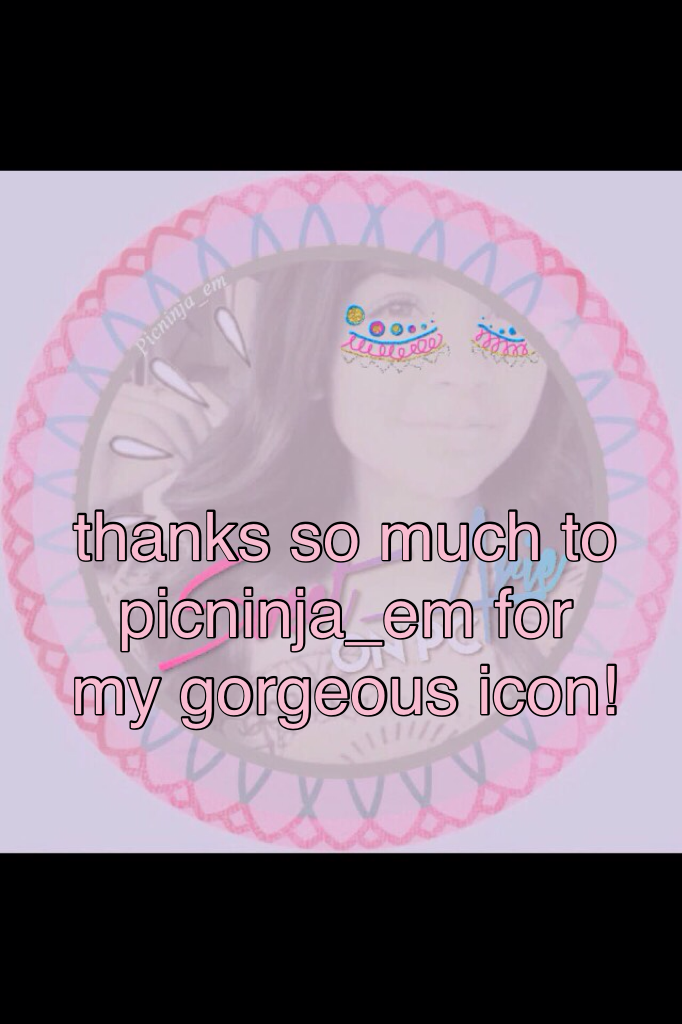 thanks so much to picninja_em for my gorgeous icon!