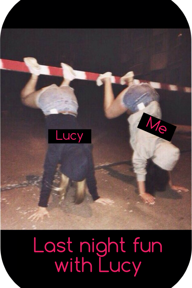 Last night fun with Lucy 