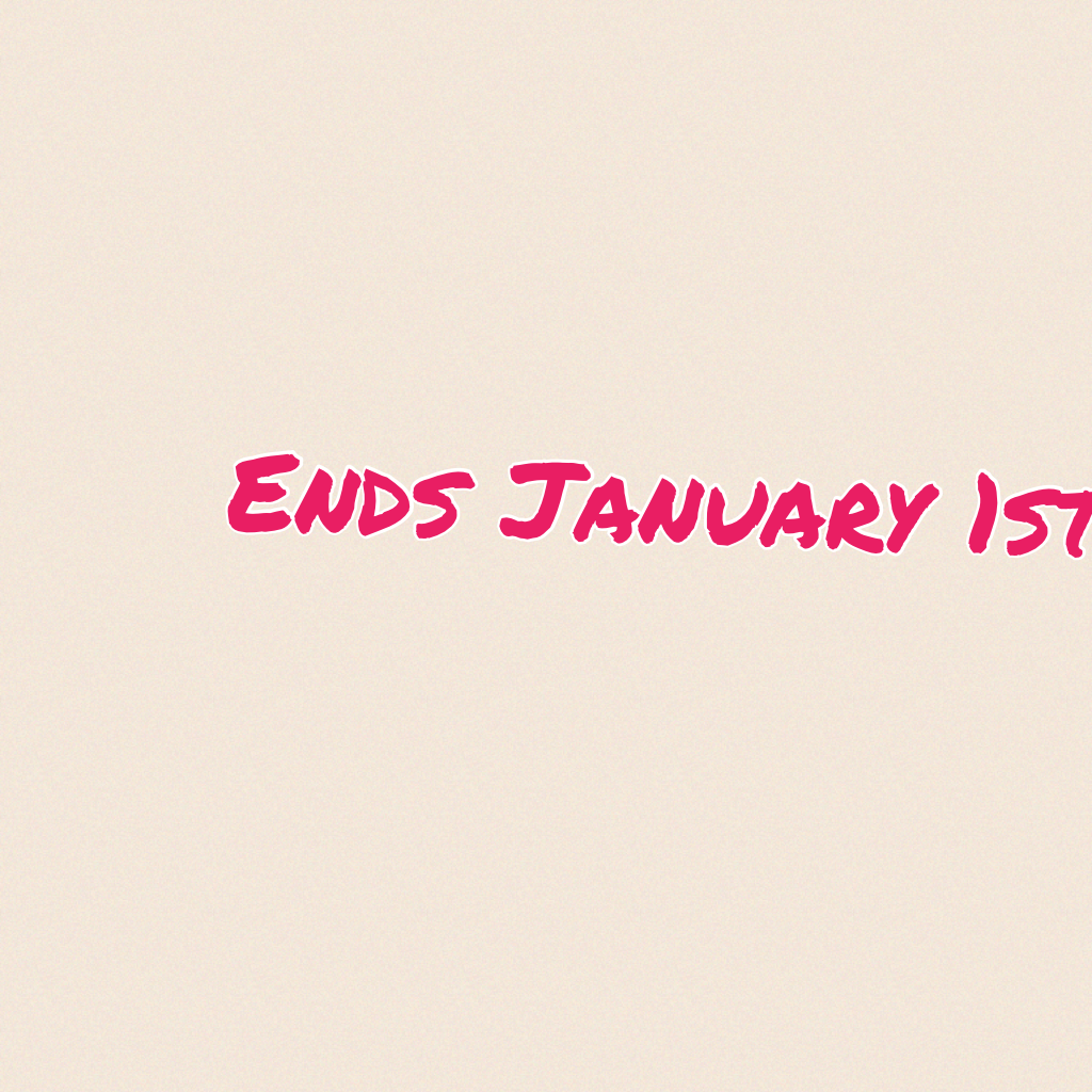 Ends January 1st