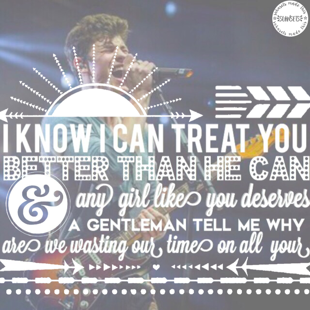 💕Treat you better💕-Shawn Mendes