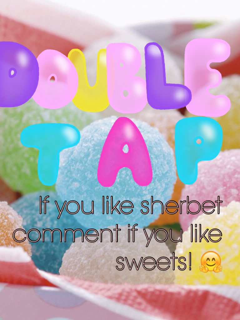 If you like sherbet comment if you like sweets! 🤗