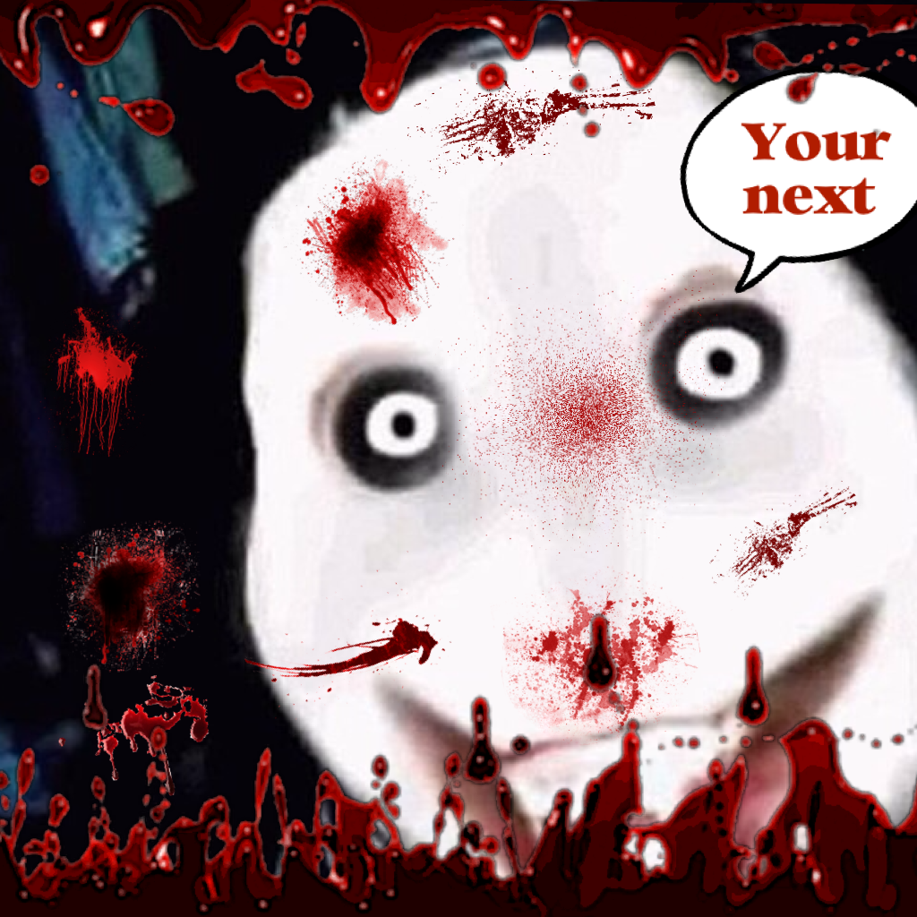 Jeff the killer says " Your Next"