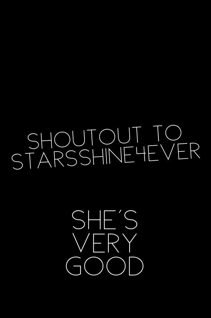 Shoutout to starsShine4ever
