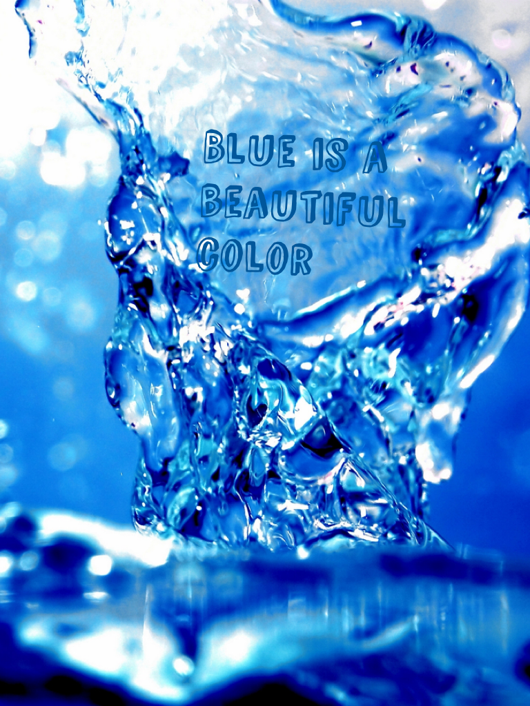 Blue is a beautiful color