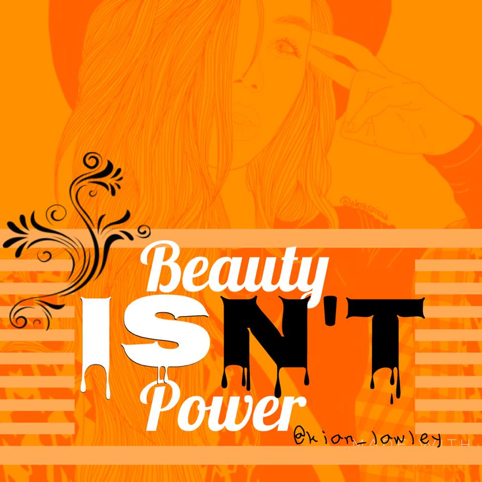 Beauty isn't power