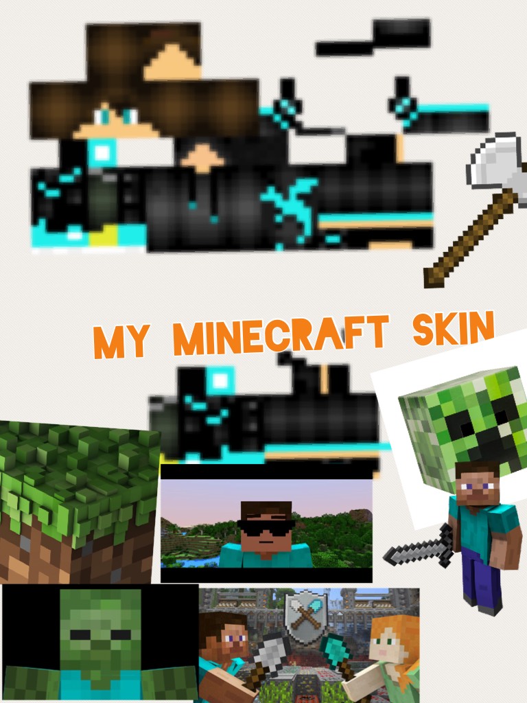 My Minecraft skin 

