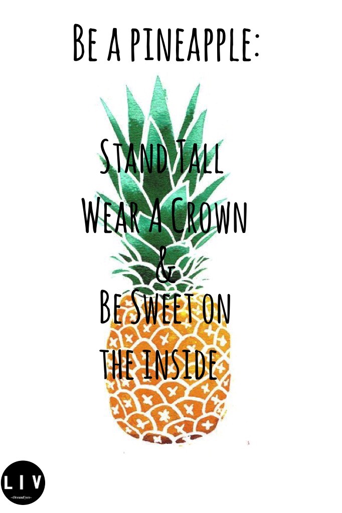 Be a Pineapple everyone😊