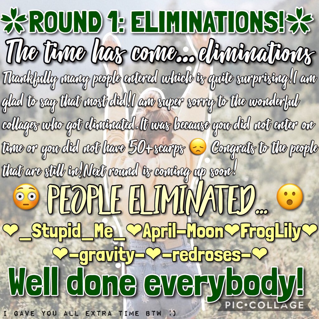 😊Eliminations!! Sorry to some and CONGRATS! Great job!🎉
🌿13/4/18🌿