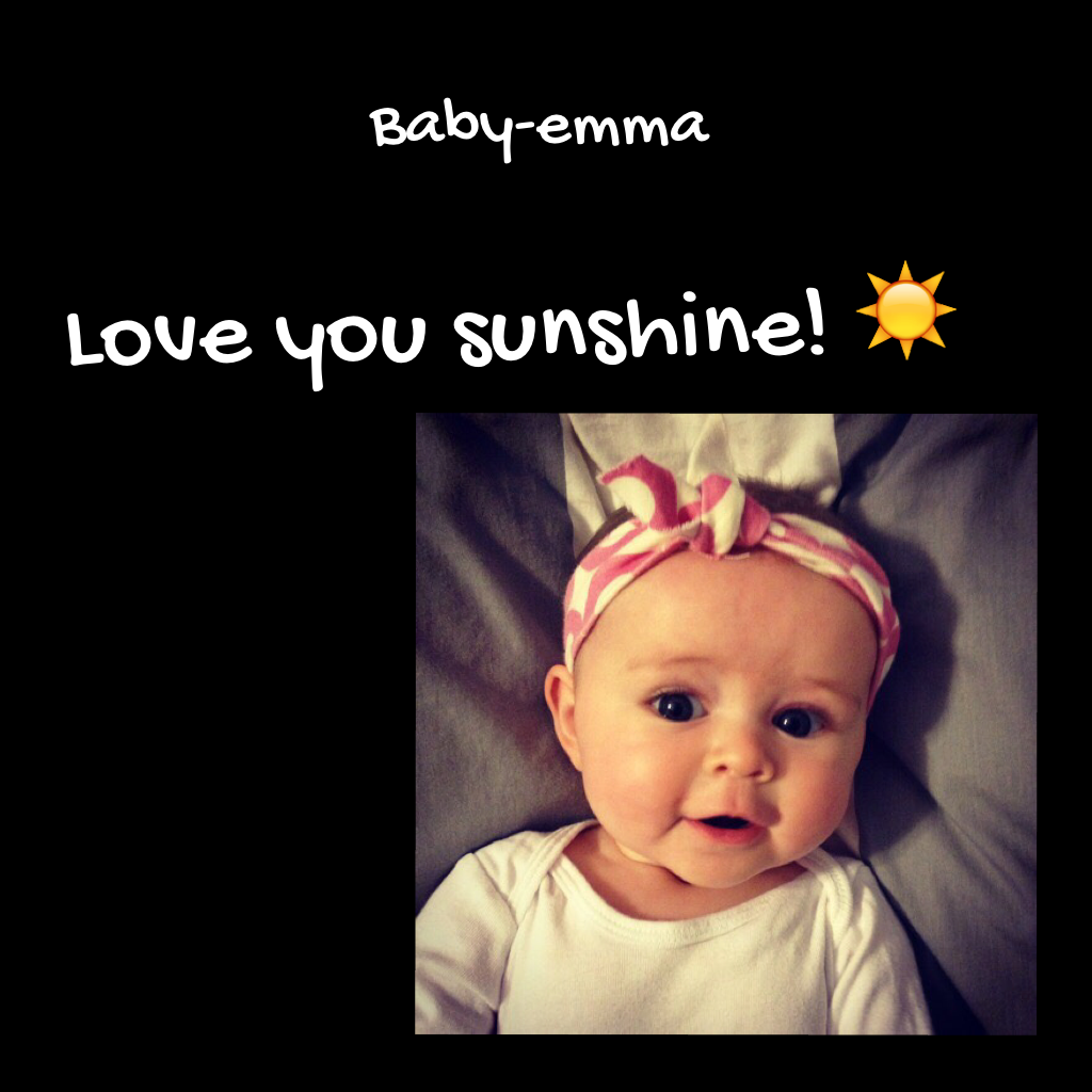Love you sunshine! ☀️