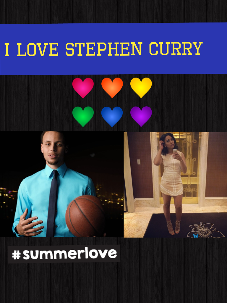 I love Stephen Curry