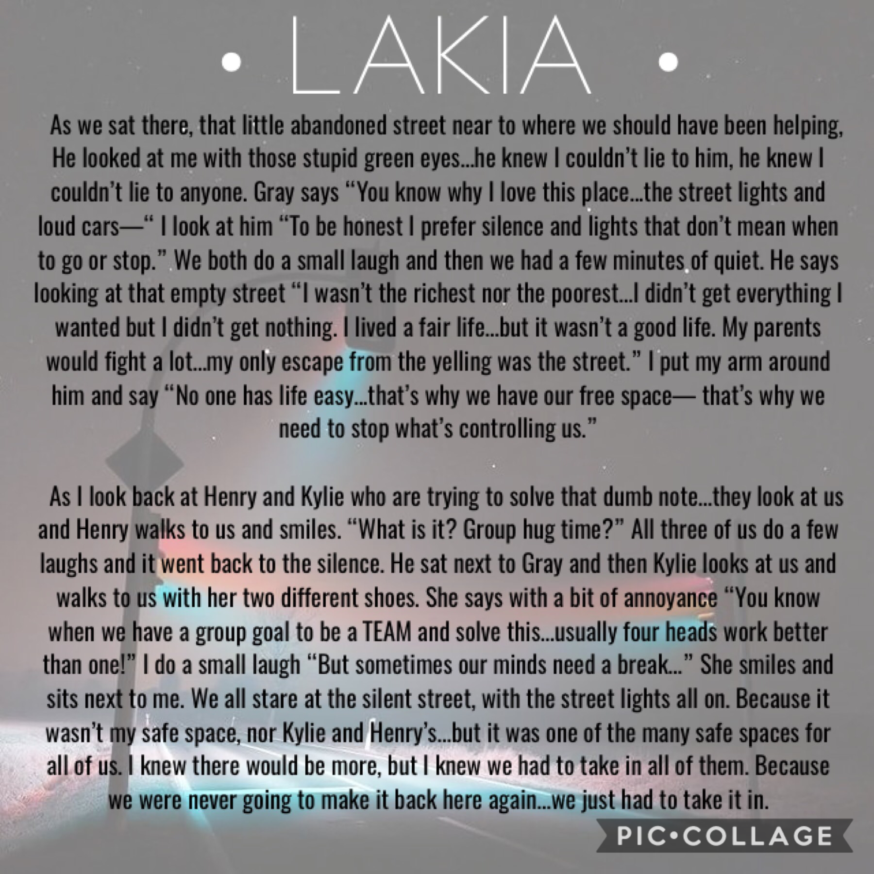 ....
This is in the point of view of a girl named Lakia
She is rebel who wanted to get away from her home...her dad...