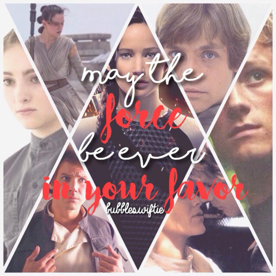 💦Tap me💦
Hunger Games/Star Wars mashup! I thought of "May the force be ever in your favor" by myself! I hope you like this collage! May the force be with you and may the odds be ever in your favor.
